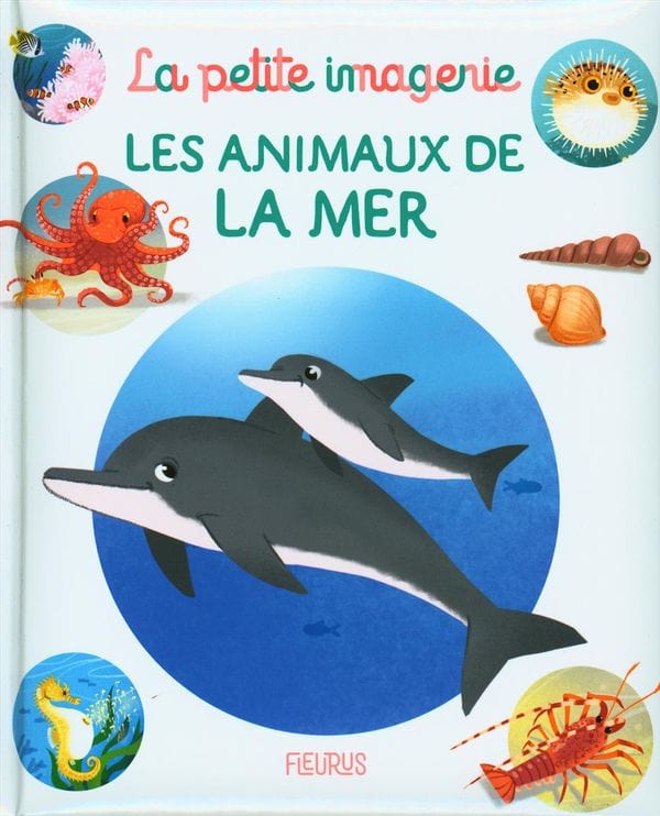 La petite imagerie - les animaux de la mer