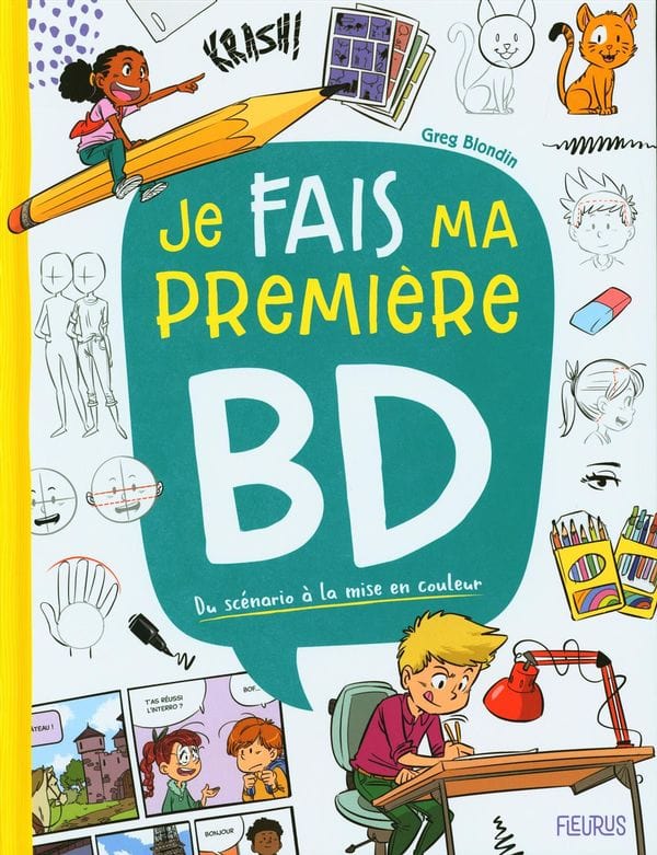 Je fais ma première BD - Du scénario à la mise en couleur