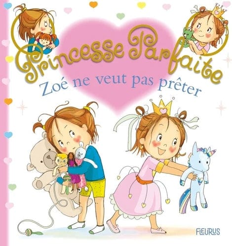 Princesse Parfaite T40 - Zoé ne veut pas prêter