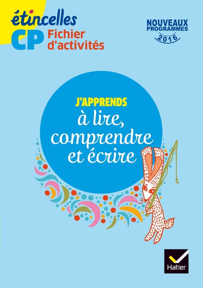 Étincelles - J'apprends à lire, comprendre et écrire CP - fichier d'activités
