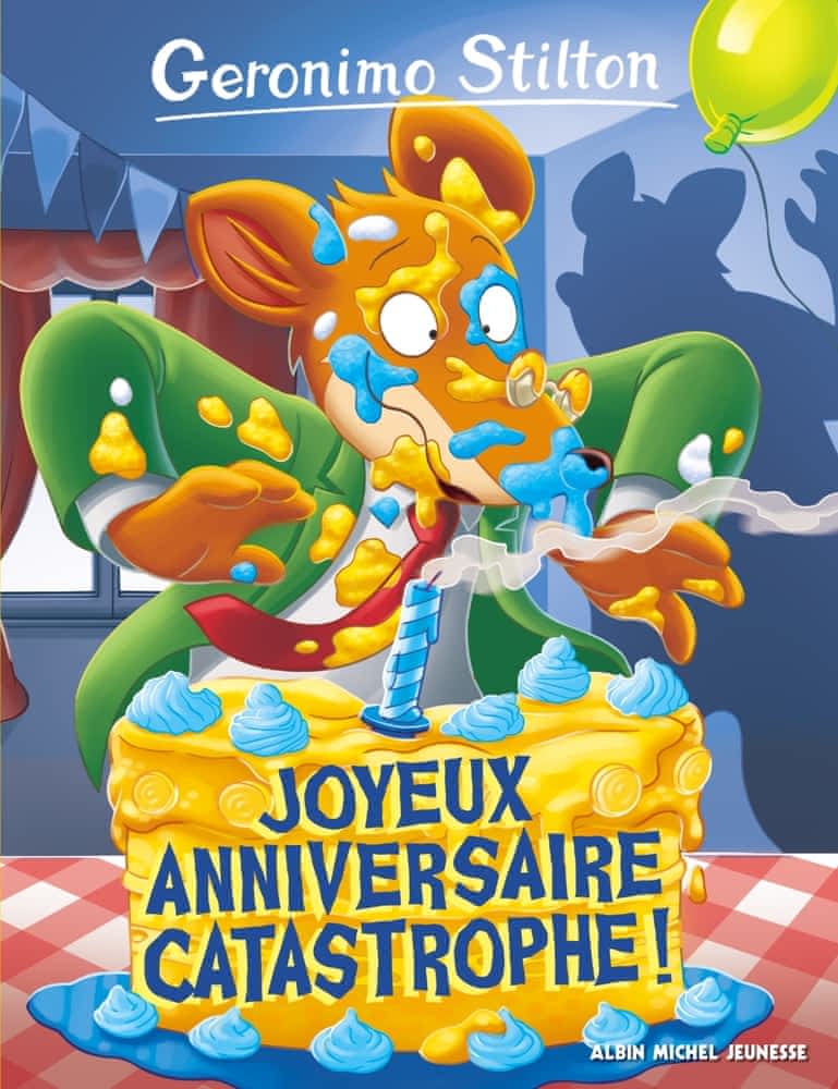 Geronimo Stilton T85 - Joyeux anniversaire catastrophe