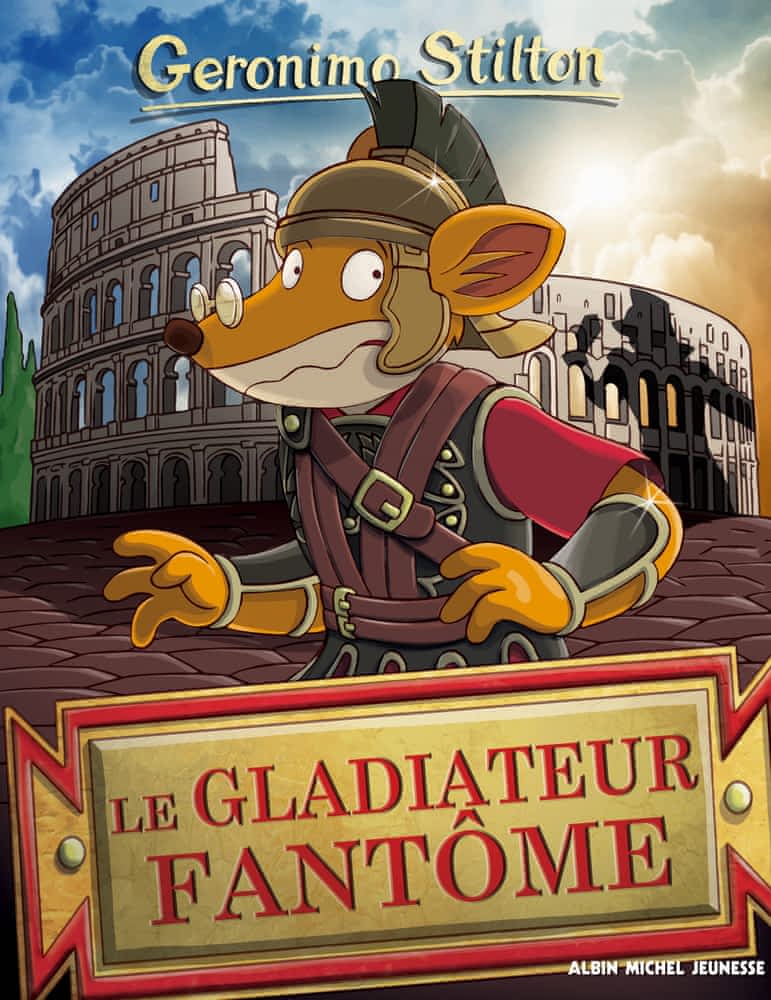 Geronimo Stilton T87 - Le gladiateur fantôme