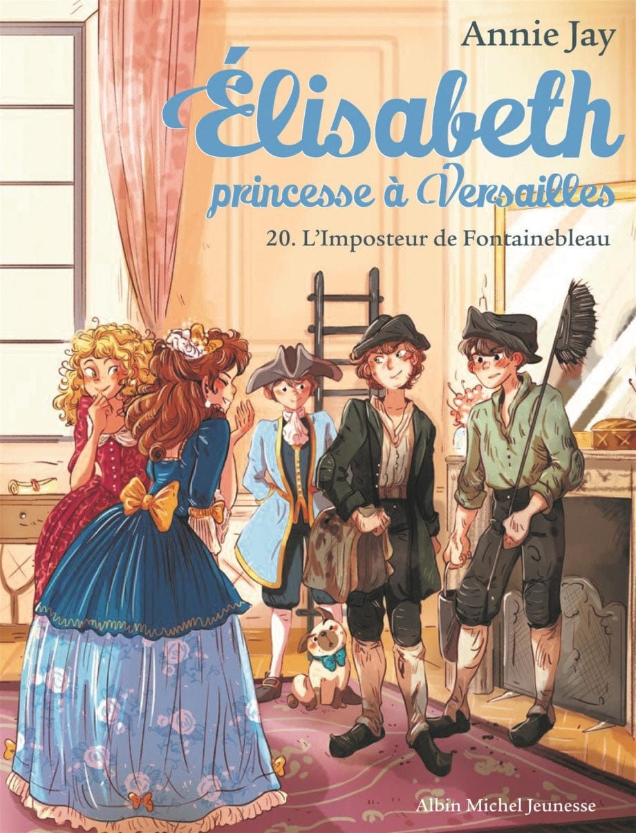 Elisabeth princesse à Versailles T20 - L'imposteur de Fontainebleau