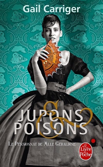 Le pensionnat de Mlle Géraldine T03 - Jupons et poisons
