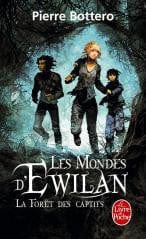 Les mondes d'Ewilan T01 - La forêt des Captifs