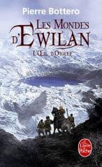 Les mondes d'Ewilan T02 - L’œil d'Otolep