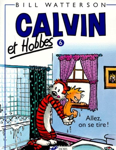 Calvin et Hobbes T06 - Allez, on se tire
