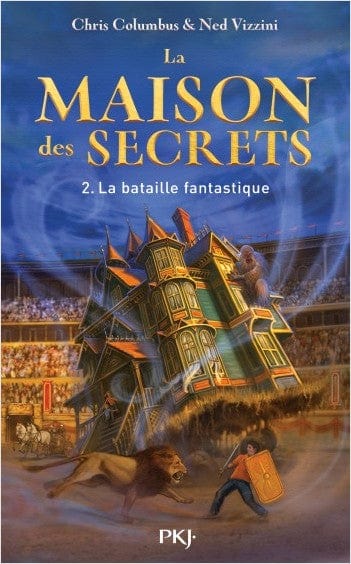 La maison des secrets T02 - La bataille fantastique