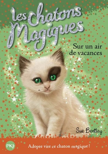 Les chatons magiques T15 - Sur un air de vacances