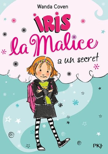 Iris la malice T01 - a un secret