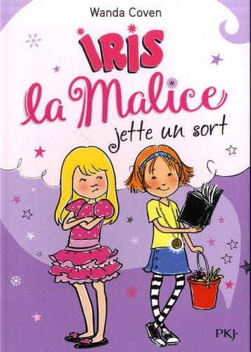 Iris la malice T02 - jette un sort