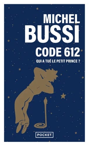 Code 612 - Qui a tué le petit Prince ?