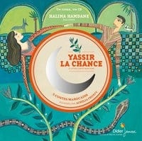 Yassir la chance et autres contes marocains