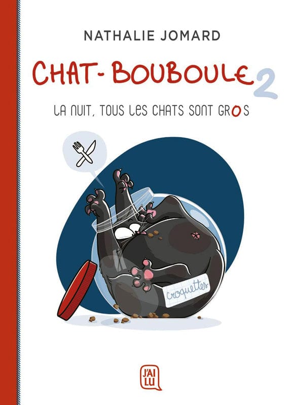 Chat-Bouboule T02 - La nuit, tous les chats sont gros