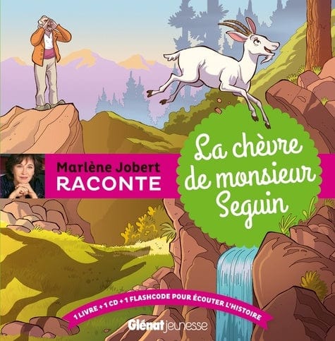 Marlène Jobert raconte La chèvre de Monsieur Seguin + CD