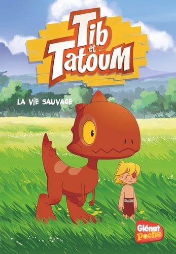 Tib et Tatoum T01 - La vie sauvage