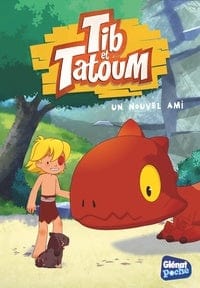 Tib et Tatoum T02 - Un nouvel ami