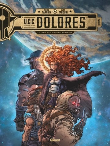 UCC Dolores T01 - La Trace des nouveaux pionniers