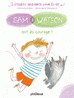 Petites histoires pour la vie - Sam & Watson - ont du courage