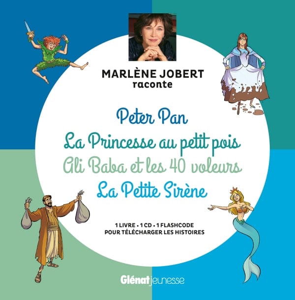 Marlène Jobert raconte Peter Pan, La Princesse au petit pois, Ali Baba et les 40 voleurs, La Petite Sirène + CD