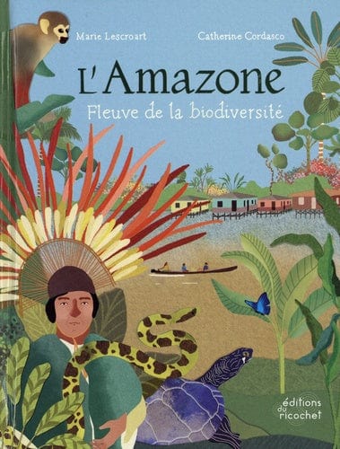 L'Amazone, fleuve de la biodiversité
