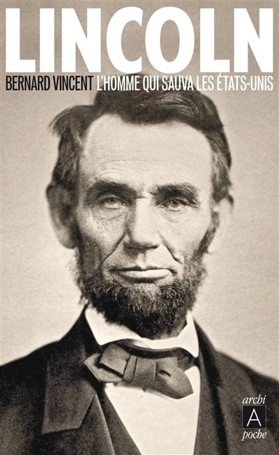 Lincoln: l'homme qui sauva les États-Unis