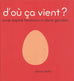 D'où ca vient ?