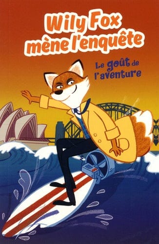 Willy Fox mène l'enquête - Le goût de l'aventure