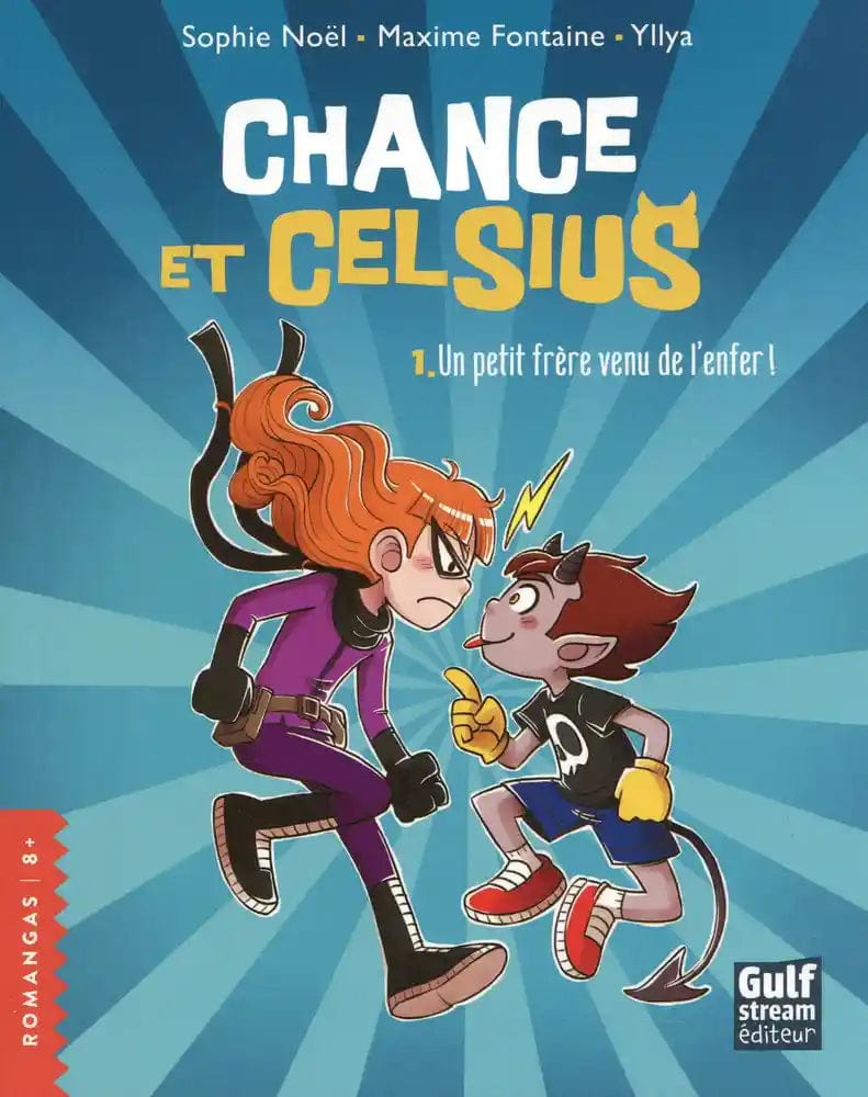 Chance et Celsius T01 - Un petit frère venu de l'enfer !