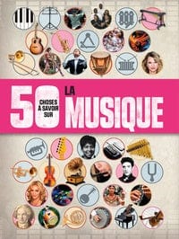 50 choses à savoir sur - La musique