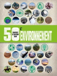 50 choses à savoir sur - L'environment