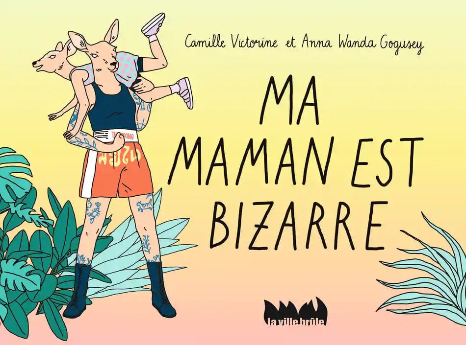 Ma maman est bizarre