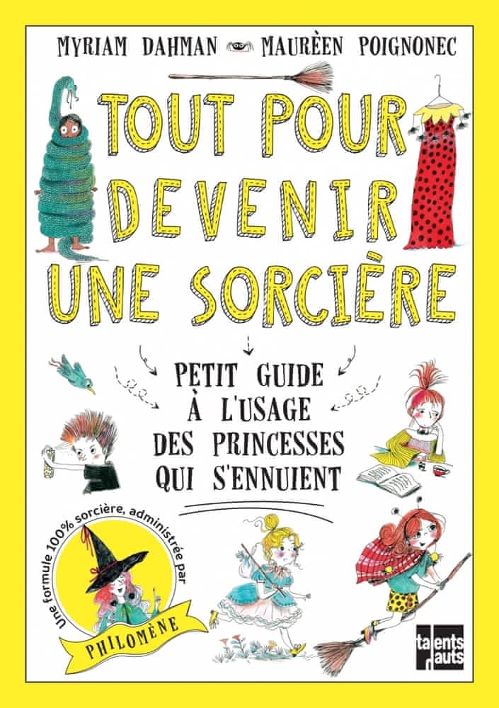 Tout pour devenir une sorcière - Petit guide à l'usage des princesses qui s'ennuient