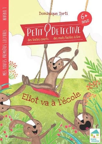 Petit détective - Eliot va à l'école - Niveau 1
