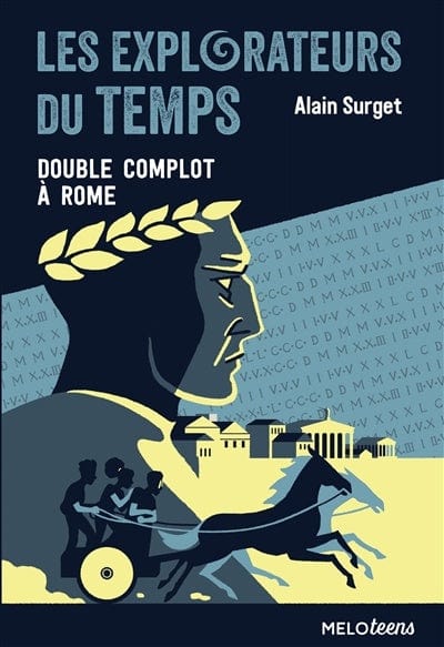 Les explorateurs du temps T03 - Double complot à Rome