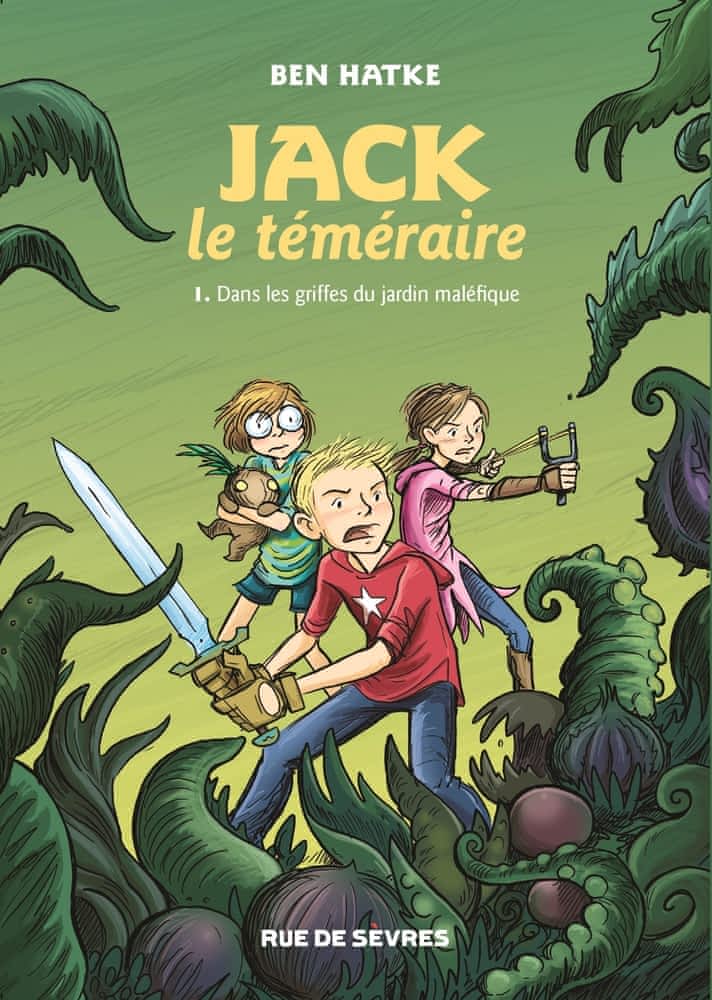 Jack le téméraire T01 - Dans les griffes du jardin maléfique