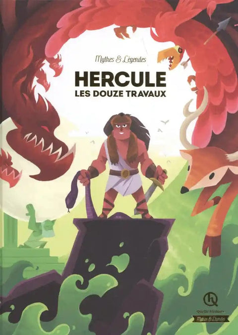 Mythes et Légendes:  Hercule – Les Douze Travaux