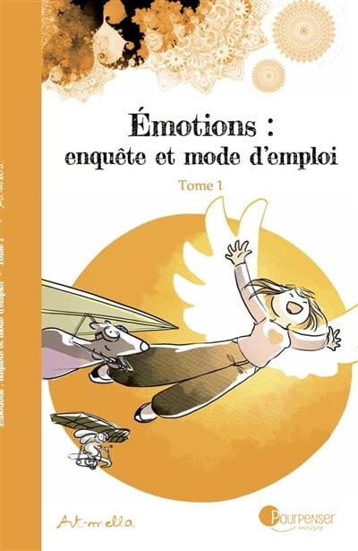 Émotions: enquête et mode d'emploi T01