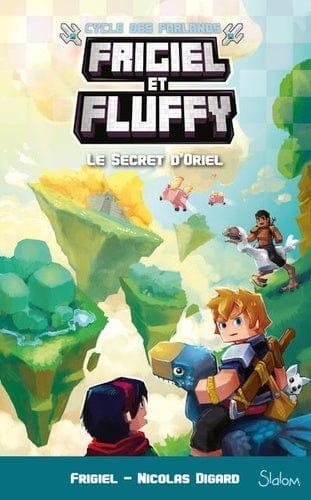 Frigiel et Fluffy - Cycle des Farlands T03 - Le secret d'Oriel