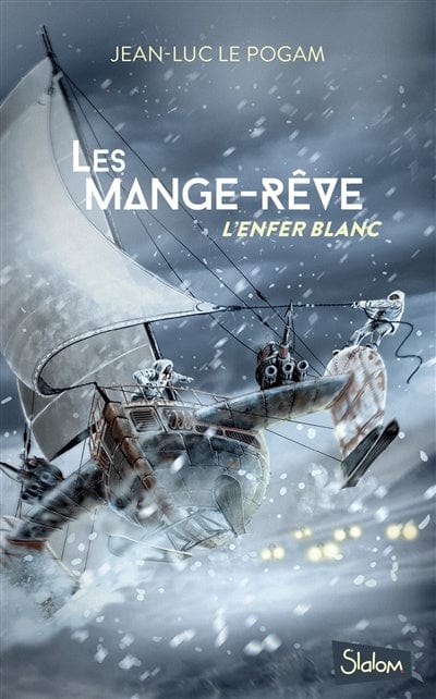 Les mange-rêve T01 - L'enfer blanc