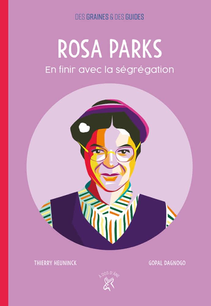 Des graines & des guides: Rosa Parks - En finir avec la ségrégation