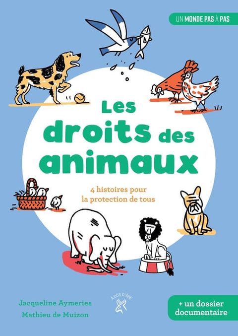 Un monde pas à pas: Les droits des animaux