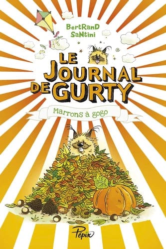 Le journal de Gurty T03 - Marrons à gogo