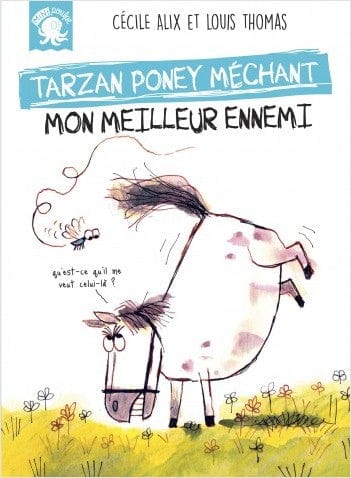 Tarzan poney méchant - Mon meilleur ennemi