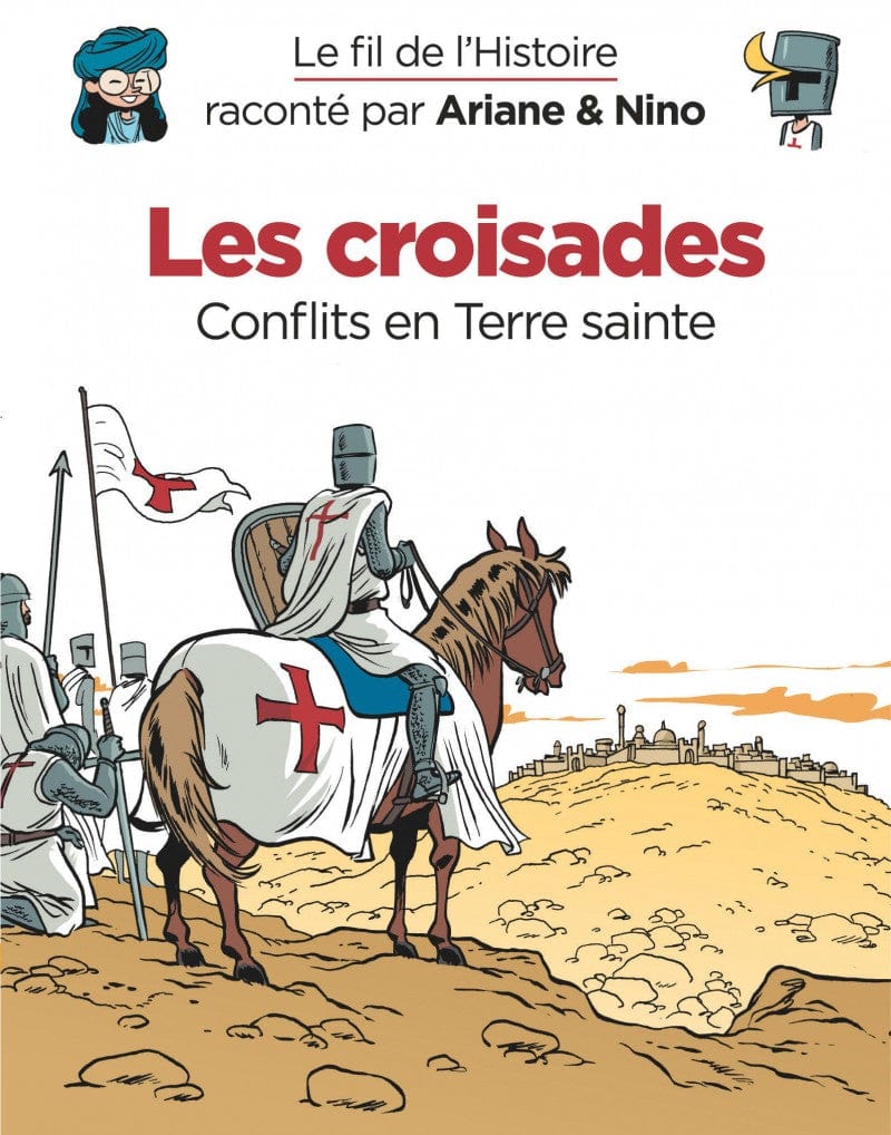 Le fil de l'Histoire - Les croisades