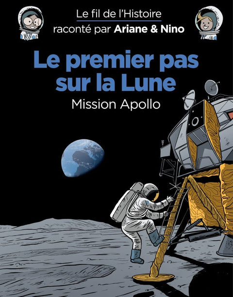 Le fil de l'Histoire - Le premier pas sur la Lune