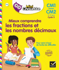 Mini chouette - Mieux comprendre les fractions et les nombres décimaux -  CM1/CM2