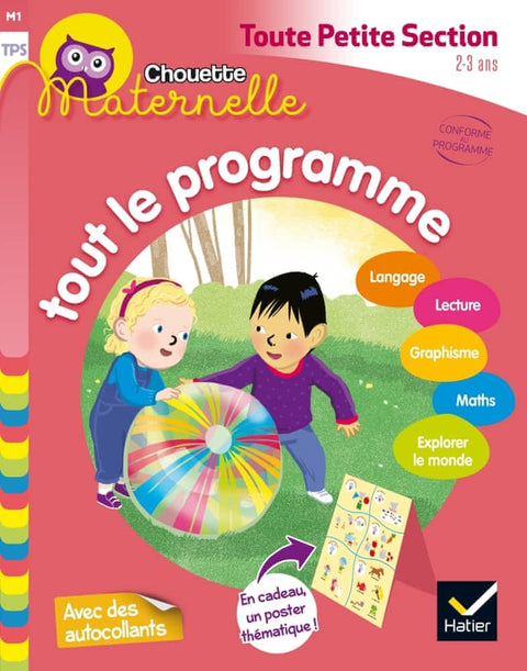 Chouette Maternelle - Tout le programme - Toute Petite Section  - 2 / 3 ans