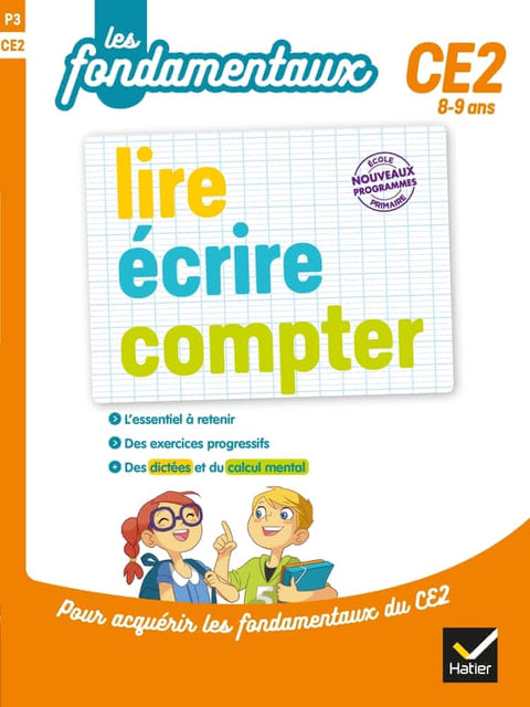 Les fondamentaux - Lire, écrire, compter - CE2 - 8/9 ans