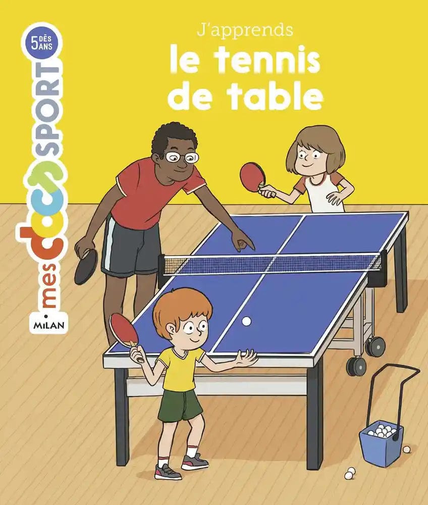 Mes docs sport - J'apprends le tennis de table
